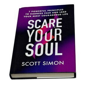 Scare Your Soul by Scott Simon Hardcover Self Help Motivation Book NEW